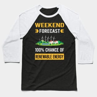 Weekend Forecast Renewable Energy Baseball T-Shirt